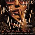 Cover Art for 9780593356845, Velvet Was the Night by Moreno-Garcia, Silvia