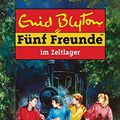 Cover Art for 9783570033173, Fünf Freunde, Neubearb., Bd.7, Fünf Freunde im Zeltlager by Enid Blyton