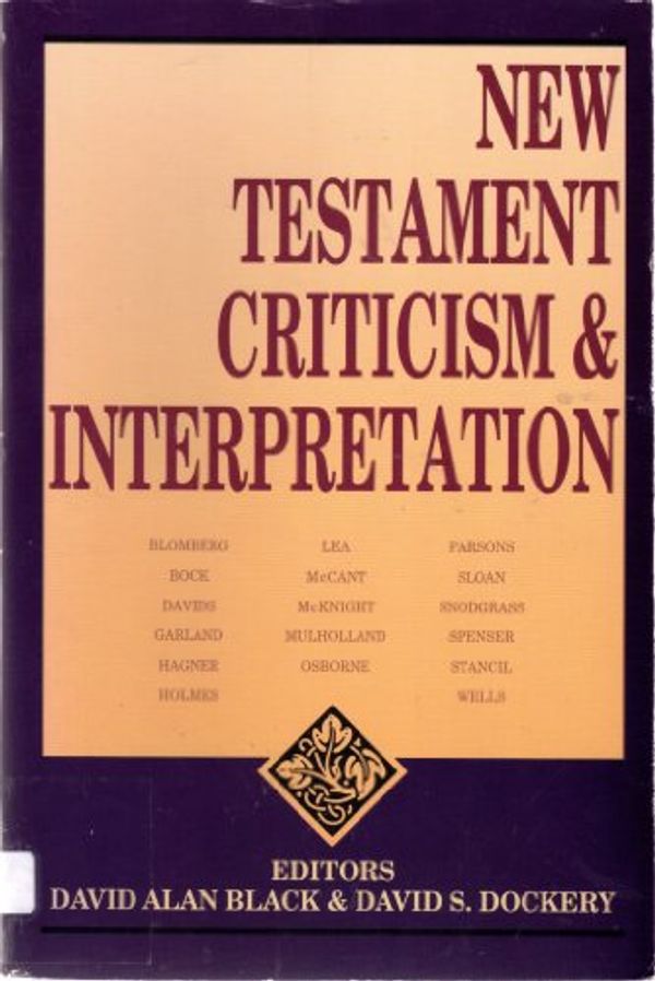 Cover Art for 9780310519119, New Testament Criticism and Interpretation by David Alan Black