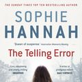 Cover Art for 9781444797091, The Telling Error: Culver Valley Crime Book 9 by Sophie Hannah