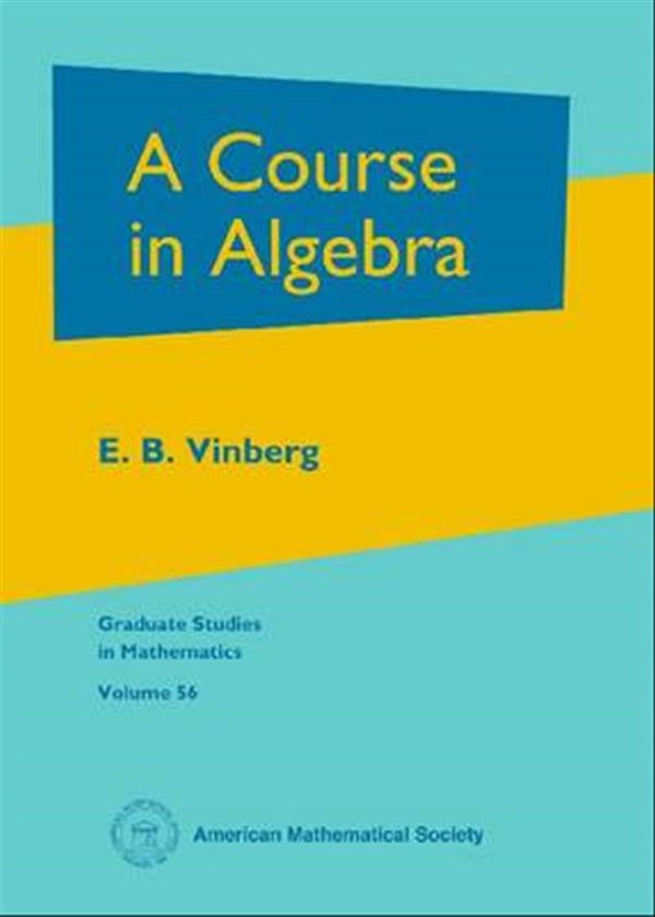 Cover Art for 9780821834138, A Course in Algebra by Ernest Borisovich Vinberg
