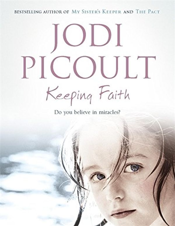 Cover Art for 9781844562039, Keeping Faith by Jodi Picoult