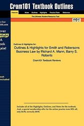 Cover Art for 9781616987572, Outlines & Highlights for Smith and Robersons Business Law by Richard A. Mann, Barry S. Roberts, ISBN by Cram101 Textbook Reviews
