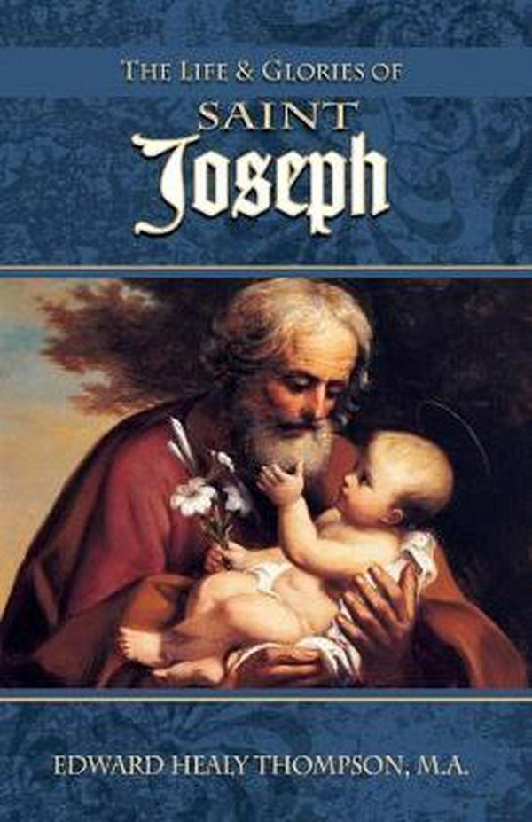 Cover Art for 9780895551610, The Life and Glories of St. Joseph by Edward Healy Thompson