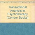 Cover Art for 9780285647770, Transactional Analysis in Psychotherapy by Eric Berne