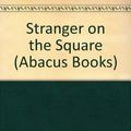 Cover Art for 9780349121246, Stranger on the Square by Koestler, Arthur; Koestler, Cynthia; Harris, Harold