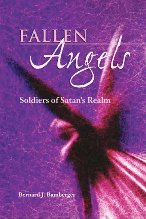 Cover Art for 9780827607972, Fallen Angels by Bernard J. Bamberger