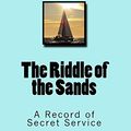 Cover Art for 9781543076639, The Riddle of the Sands by Erskine Childers