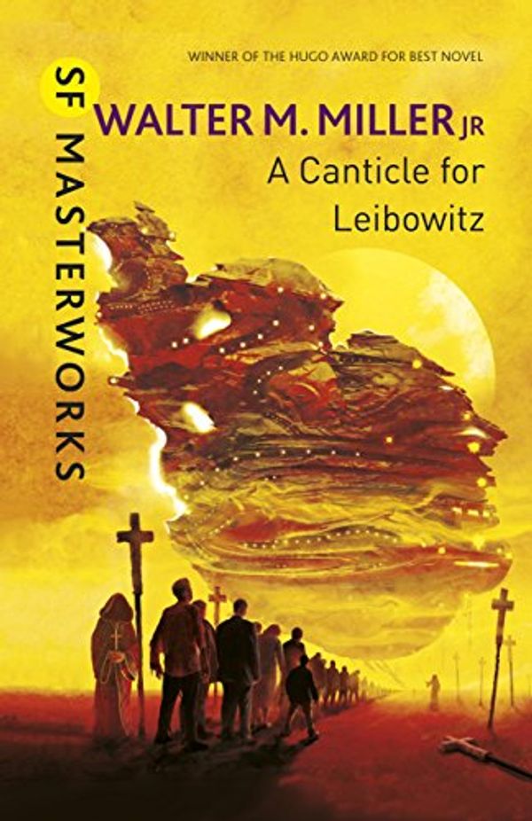 Cover Art for B00QFLKN0A, A Canticle For Leibowitz (S.F. MASTERWORKS) by Miller Jr, Walter M.