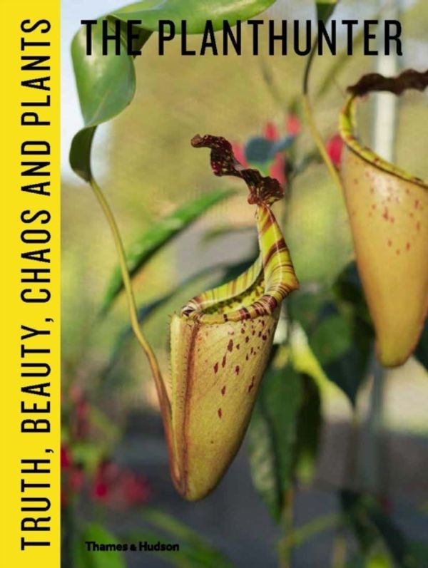 Cover Art for 9781760760236, The PlanthunterTruth, Beauty, Chaos and Plants by Georgina Reid