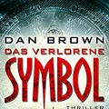 Cover Art for B004ROT920, Das verlorene Symbol: Thriller (Robert Langdon 3) (German Edition) by Dan Brown