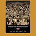 Cover Art for 9781525274060, An Australian Band of Brothers: Don Company, Second 43rd Battalion, 9th Division by Mark Johnston