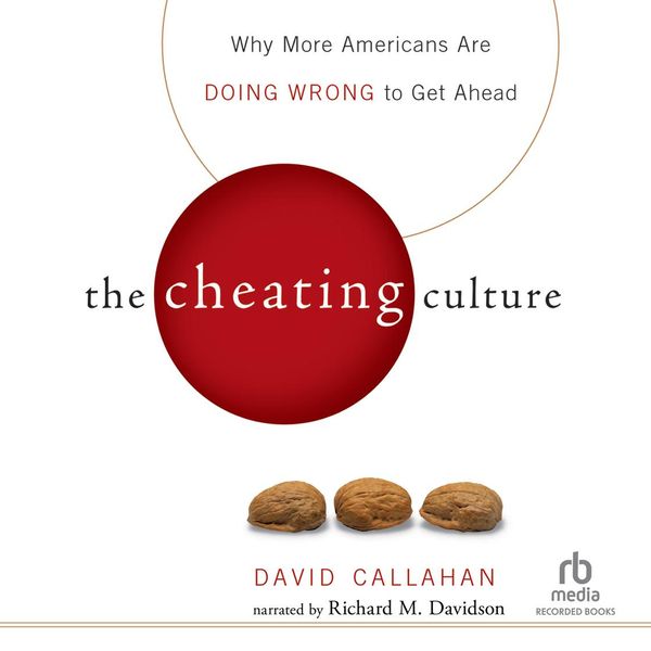 Cover Art for 9781440796814, The Cheating Culture by David Callahan