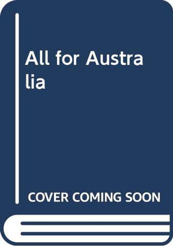 Cover Art for 9780454008289, All for Australia by Geoffrey Blainey