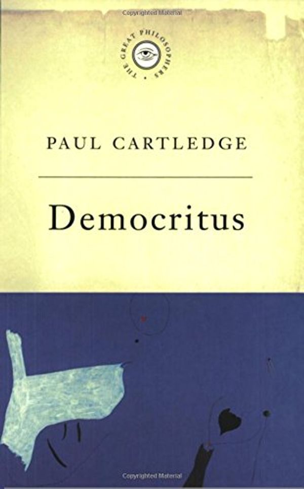 Cover Art for 9780753801833, Democritus Pb (Great Philosophers) by Paul Cartledge