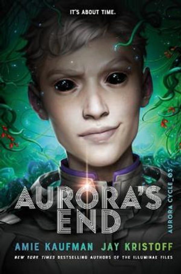 Cover Art for 9781524720896, The Aurora Cycle Book 3 by Amie Kaufman, Jay Kristoff