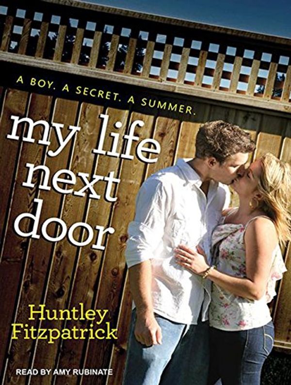 Cover Art for 9781452662145, My Life Next Door by Huntley Fitzpatrick