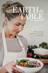 Cover Art for 9780648029830, Earth to Table by Teresa Cutter