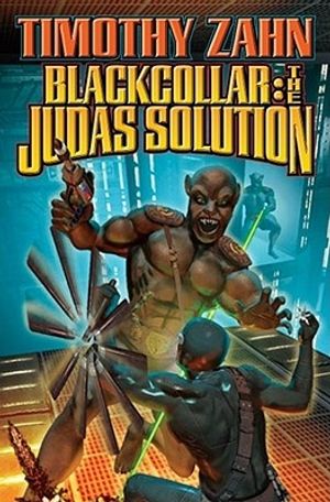 Cover Art for 9781416555438, Blackcollar: Judas Solution by Timothy Zahn