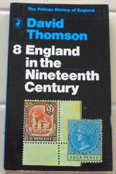 Cover Art for 9780140201970, England in the 19th Century by David Thomson