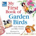Cover Art for 9781408195888, RSPB My First Book of Garden Birds by Mike Unwin, Rachel Lockwood, Sarah Whittley