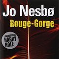 Cover Art for 9782070458400, Rouge-Gorge: Une enquête de l'inspecteur Harry Hole by Jo Nesbo