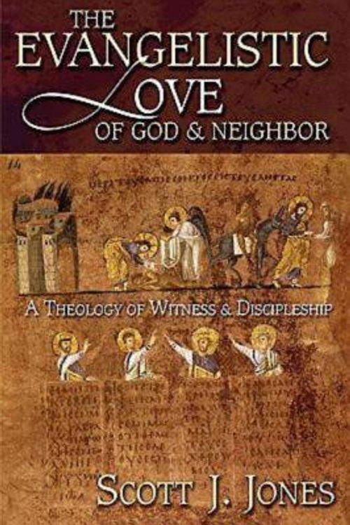Cover Art for 9780687046140, The Evangelistic Love of God and Neighbor by J.Jones Scott