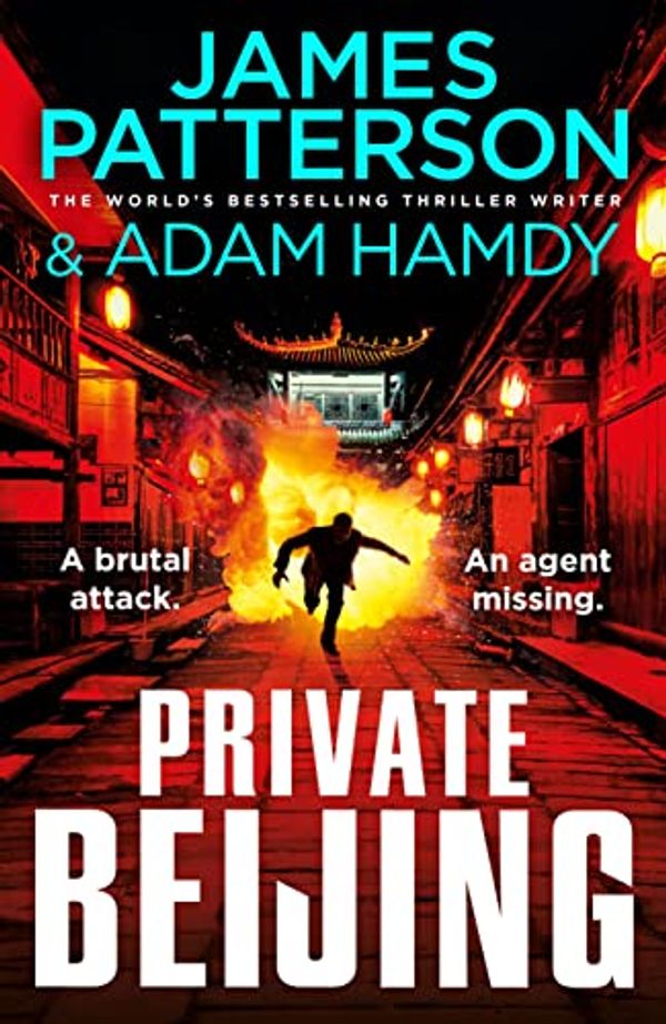 Cover Art for B09SKDRBVX, Private Beijing: (Private 17) by Patterson, James, Hamdy, Adam
