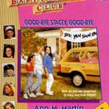 Cover Art for 9780590251686, Good-Bye Stacey, Good-Bye (Baby-Sitters Club) by Ann M. Martin