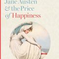 Cover Art for 9781421448206, Jane Austen and the Price of Happiness by Brodey, Inger Sigrun Bredkjær