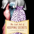 Cover Art for 9780525949312, The Lost Art of Keeping Secrets by Eva Rice