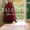 Cover Art for 9781867239215, The Talented Mrs Greenway by Tea Cooper
