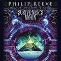 Cover Art for 9780545465960, Scrivener’s Moon by Philip Reeve