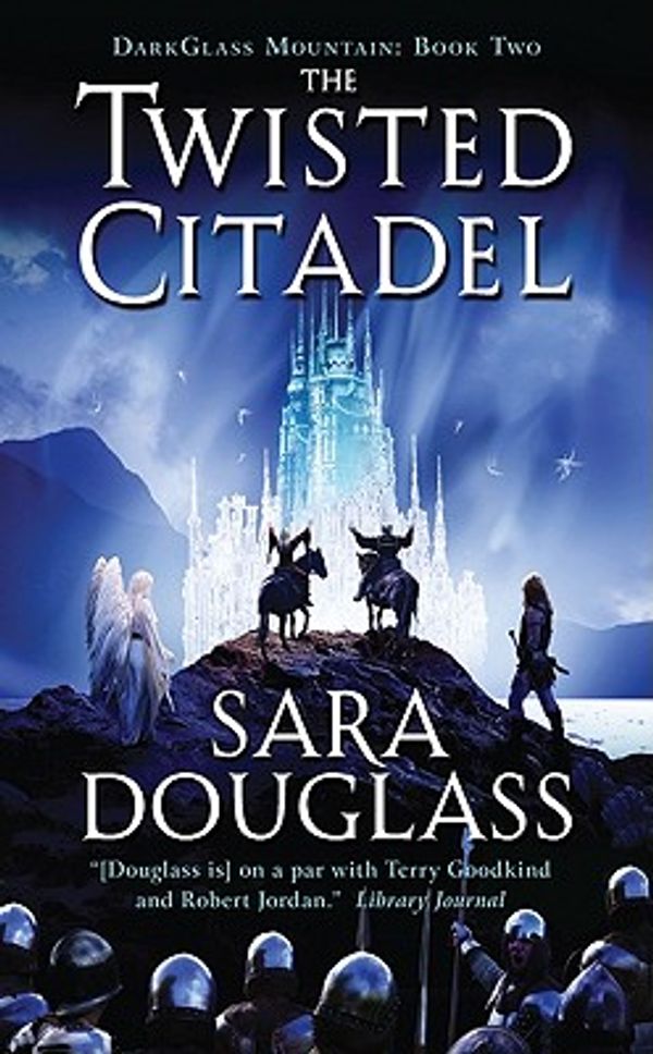 Cover Art for 9780061670787, The Twisted Citadel by Sara Douglass