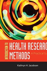 Cover Art for 9781284071603, Introduction to Health Research Methods: A Practical Guide by Kathryn H. Jacobsen