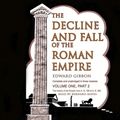 Cover Art for 9780786161027, The Decline and Fall of the Roman Empire, Volume 1, Part 2 by Edward Gibbon