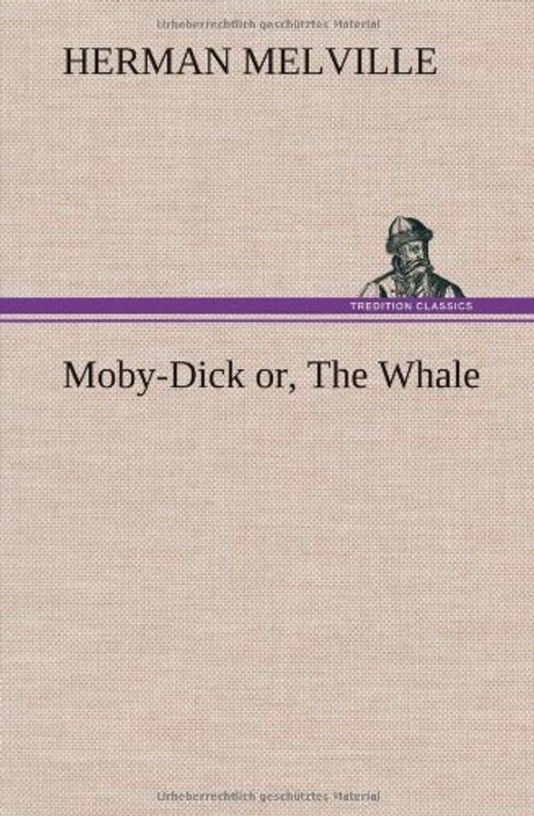 Cover Art for 9783849563783, Moby-Dick Or, the Whale by Herman Melville