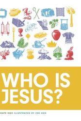 Cover Art for 9781645072294, Who Is Jesus?: Forty Pictures to Share with Your Family by Kate Hox