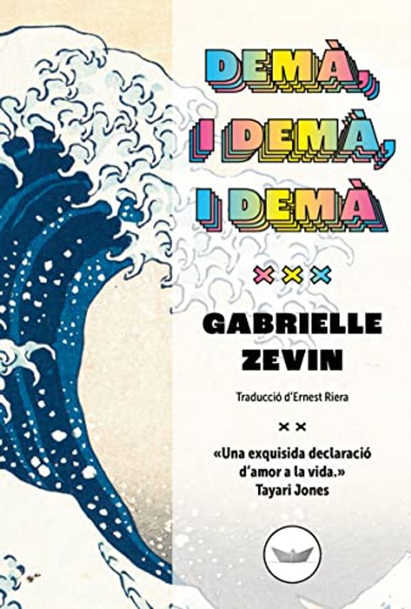 Cover Art for 9788419332158, Demà, i demà, i demà: 72 by Gabrielle Zevin