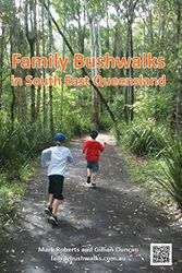 Cover Art for 9780646946092, Family Bushwalks in South East Queensland by Mark Roberts, Gillian Duncan