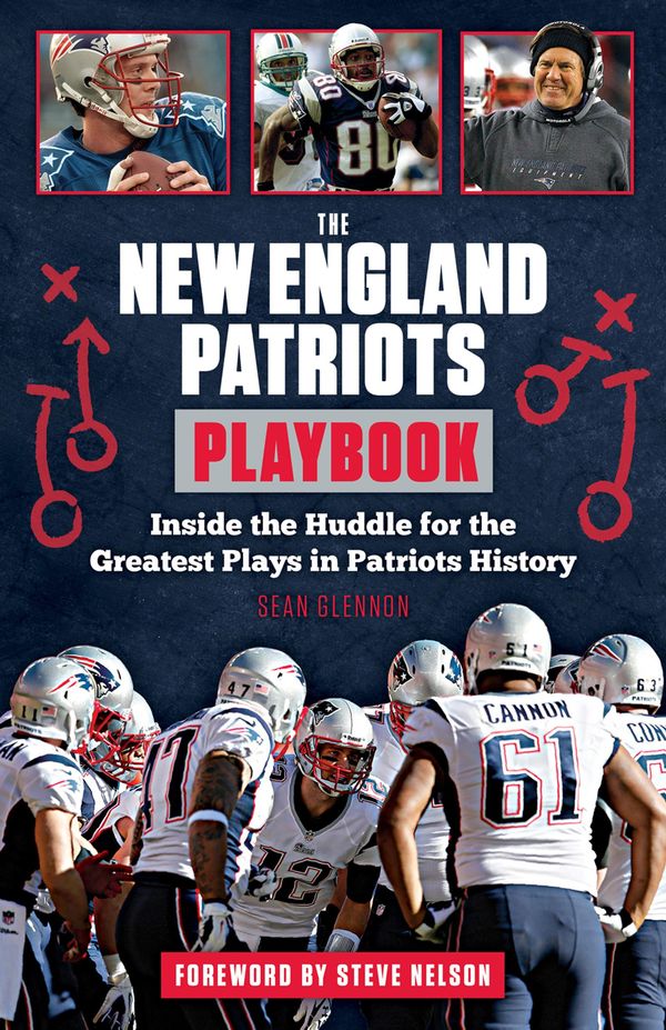 Cover Art for 9781633193871, The New England Patriots Playbook by Sean Glennon, Steve Nelson