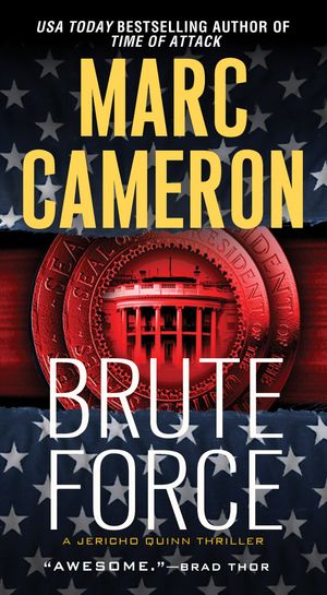 Cover Art for 9780786035298, Brute Force (Jericho Quinn Thriller) by Marc Cameron