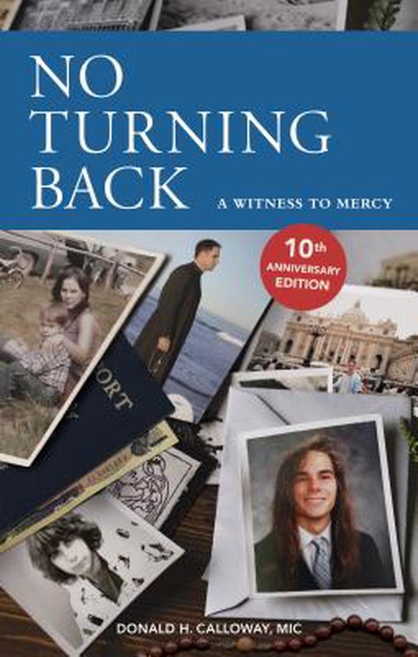 Cover Art for 9781596144859, No Turning Back by Fr Donald Calloway