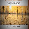 Cover Art for 9781570623448, When Things Fall Apart by Pema Chodron