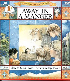 Cover Art for 9780744513264, Away in a Manger by Sarah Hayes