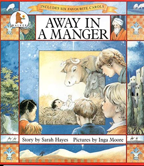 Cover Art for 9780744513264, Away in a Manger by Sarah Hayes