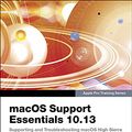 Cover Art for B078ZJ63KD, macOS Support Essentials 10.13 - Apple Pro Training Series: Supporting and Troubleshooting macOS High Sierra by Arek Dreyer, Adam Karneboge