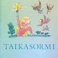 Cover Art for 9789518842289, Taikasormi by Roald Dahl, Quentin Blake, Päivi Heininen