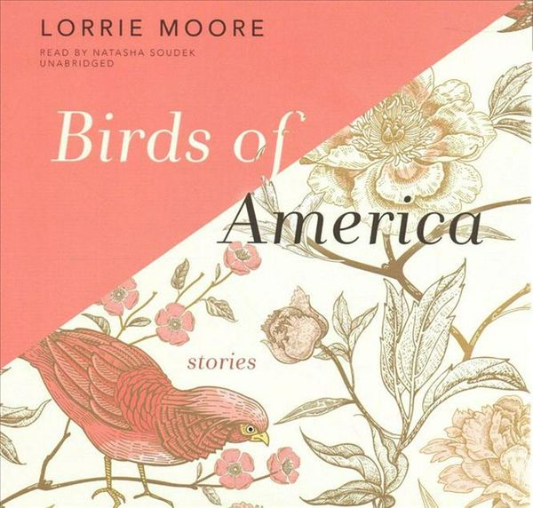 Cover Art for 9781982632243, Birds of America: Stories by Lorrie Moore