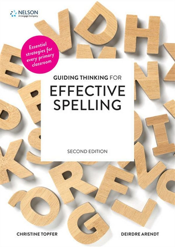 Cover Art for 9780170414197, Guiding Thinking for Effective Spelling 2nd Edition by Christine Topfer, Deirdre Arendt